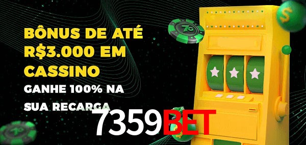 7359BET melhor bônus de depósito